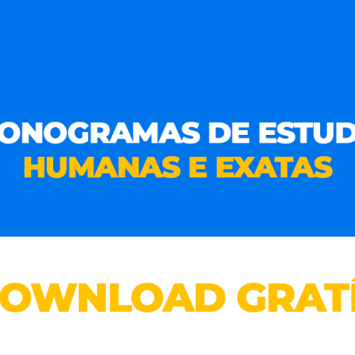 Baixe Agora Gratuitamente Dois Cronogramas de Estudos: Exatas e Humanas!